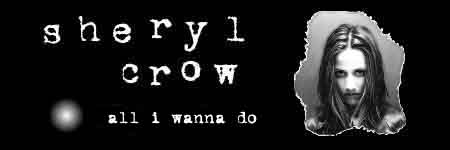 Sheryl Crow: all i wanna do
