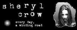 Sheryl Crow: Every Day, A Winding Road