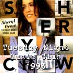 Sheryl Crow: Tuesday Night Music Club